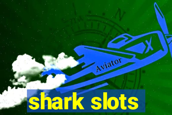 shark slots